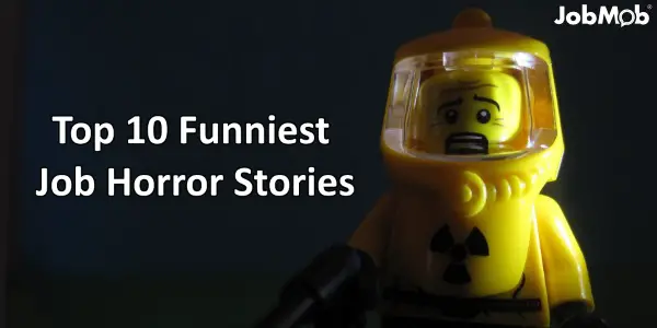 Top 10 Funniest Job Horror Stories