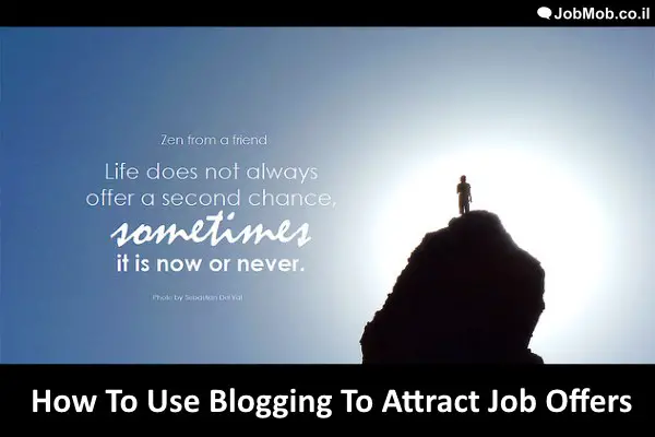 How To Use Blogging To Attract Job Offers