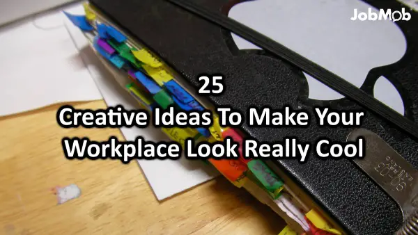  25 Creative Ideas To Make Your Workplace Look Really Cool