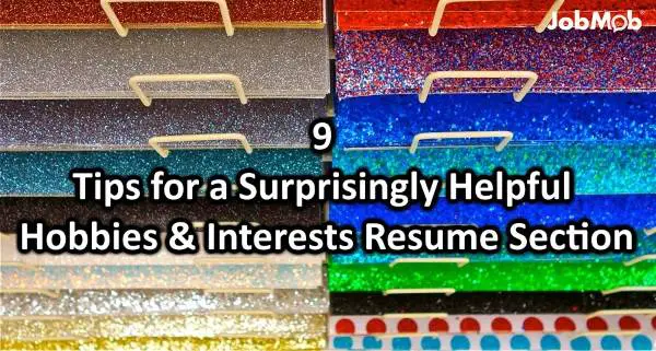 9 Tips for a Surprisingly Helpful Hobbies & Interests Resume Section