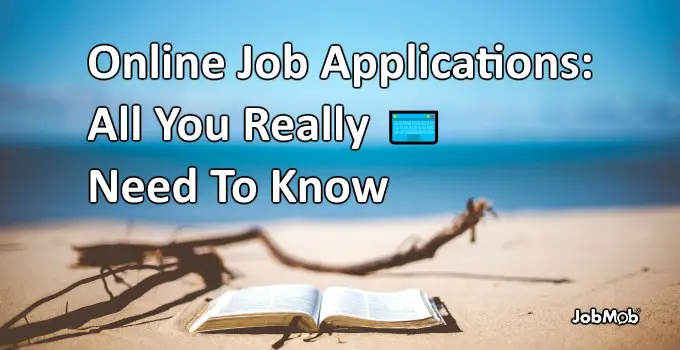 Online Job Applications All You Really Need To Know