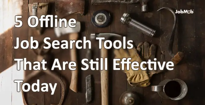 5 Offline Job Search Tools That Are Still Effective Today