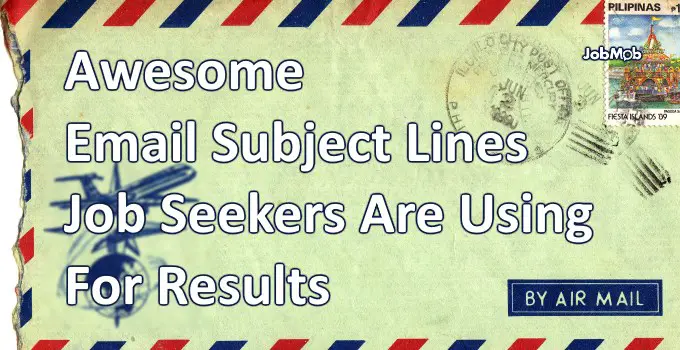 Awesome Email Subject Lines Job Seekers Are Using For Results