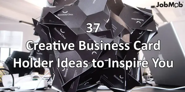 37 Creative Business Card Holder Ideas to Inspire You