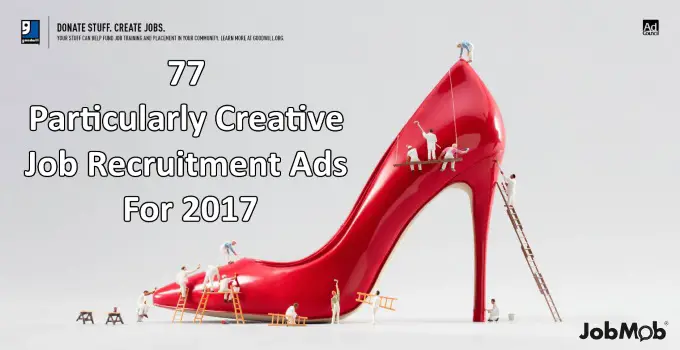 77 Particularly Creative Job Recruitment Ads For 2017