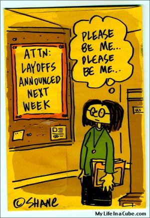 Layoffs coming next week