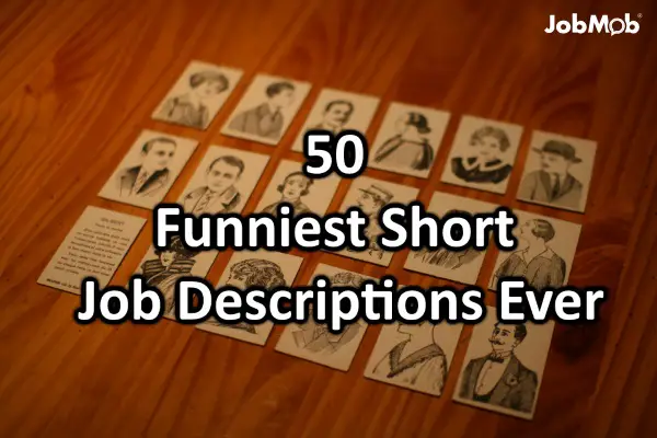 50 Funniest Short Job Descriptions Ever