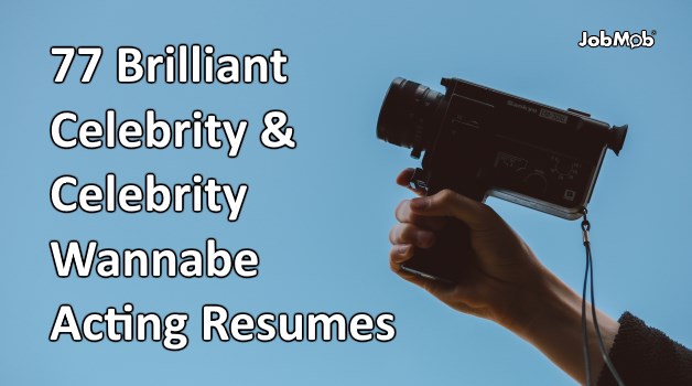 Read more about the article 🎬 77 Brilliant Celebrity and Celebrity Wannabe Acting Resumes