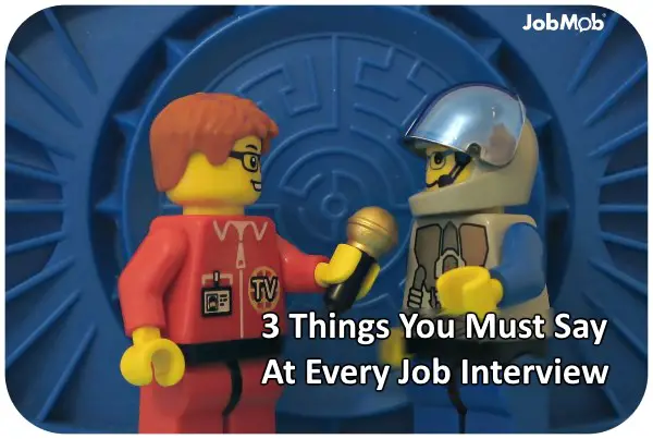 Read more about the article 👄 3 Things You Must Say At Every Job Interview