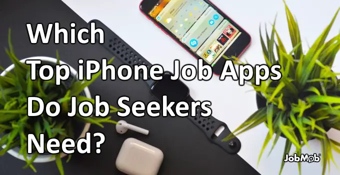 Read more about the article 📱 Which Top iPhone Job Apps Do Job Seekers Need?