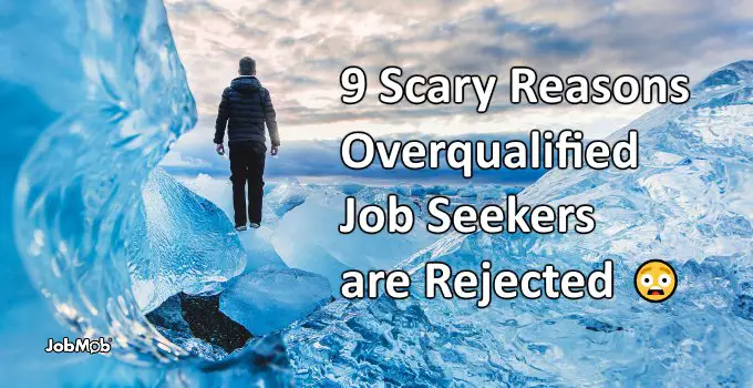 Read more about the article 😨 9 Scary Reasons Overqualified Job Seekers are Rejected