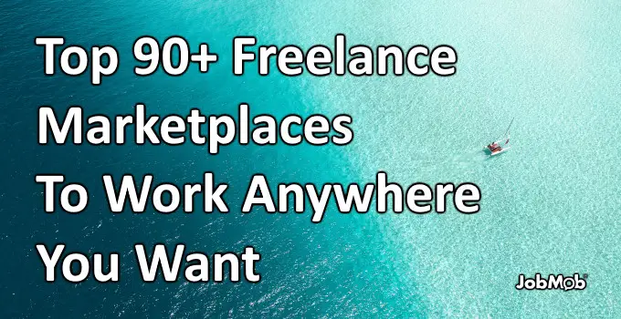 Read more about the article 💸 Top 90+ Freelance Marketplaces To Work Anywhere You Want