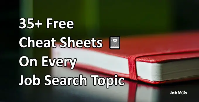 Read more about the article 📓 35+ Free Cheat Sheets On Every Job Search Topic