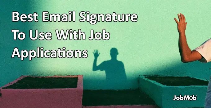 Read more about the article 📧 Best Email Signature To Use With Job Applications