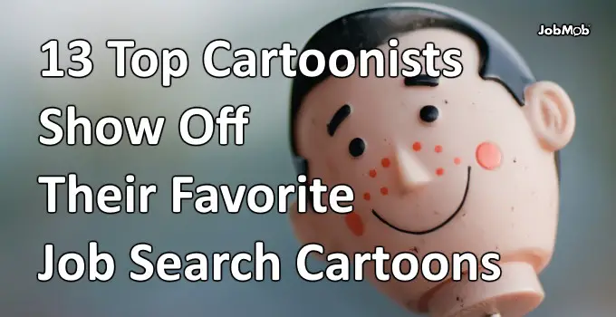 Read more about the article 💭 13 Top Cartoonists Show Off Their Favorite Job Search Cartoons