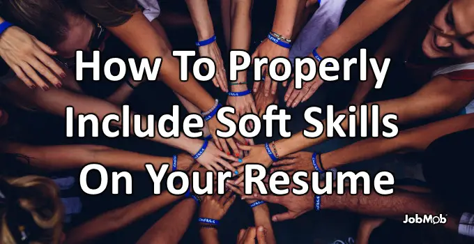 Read more about the article 👏 How To Properly Include Soft Skills On Your Resume