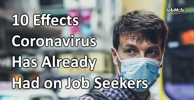 Read more about the article 😷 10 Effects Coronavirus Has Already Had on Job Seekers