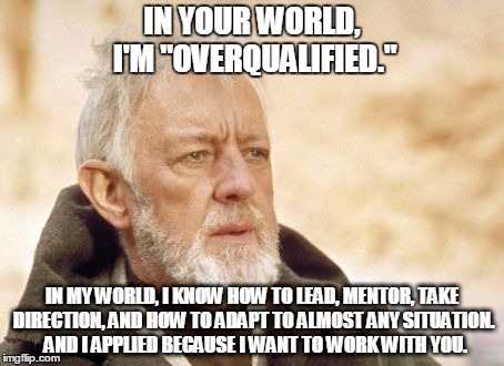 im your world overqualified meme