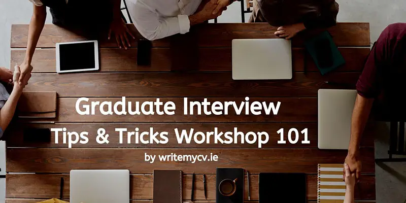 Graduate Interview - Tips & Tricks Workshop