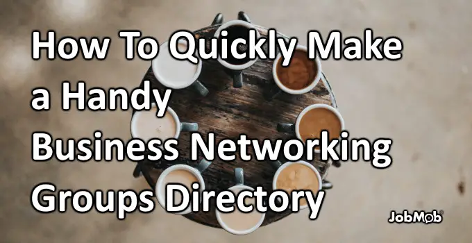 Read more about the article 📇 How To Quickly Make a Handy Business Networking Groups Directory