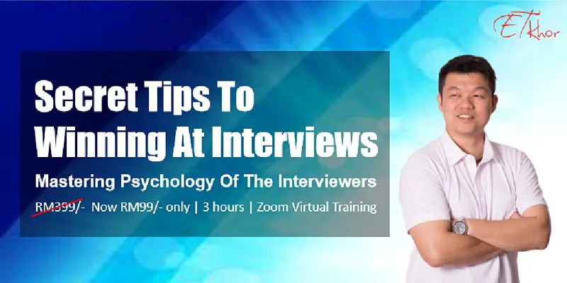 Secret Tips to Winning At Interviews - by ET Khor
