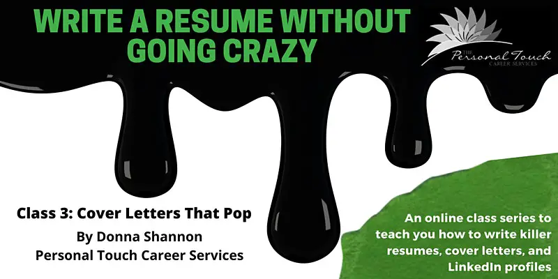 Write a Resume Without Going Crazy (Class 3 of 4): Cover Letters That Pop