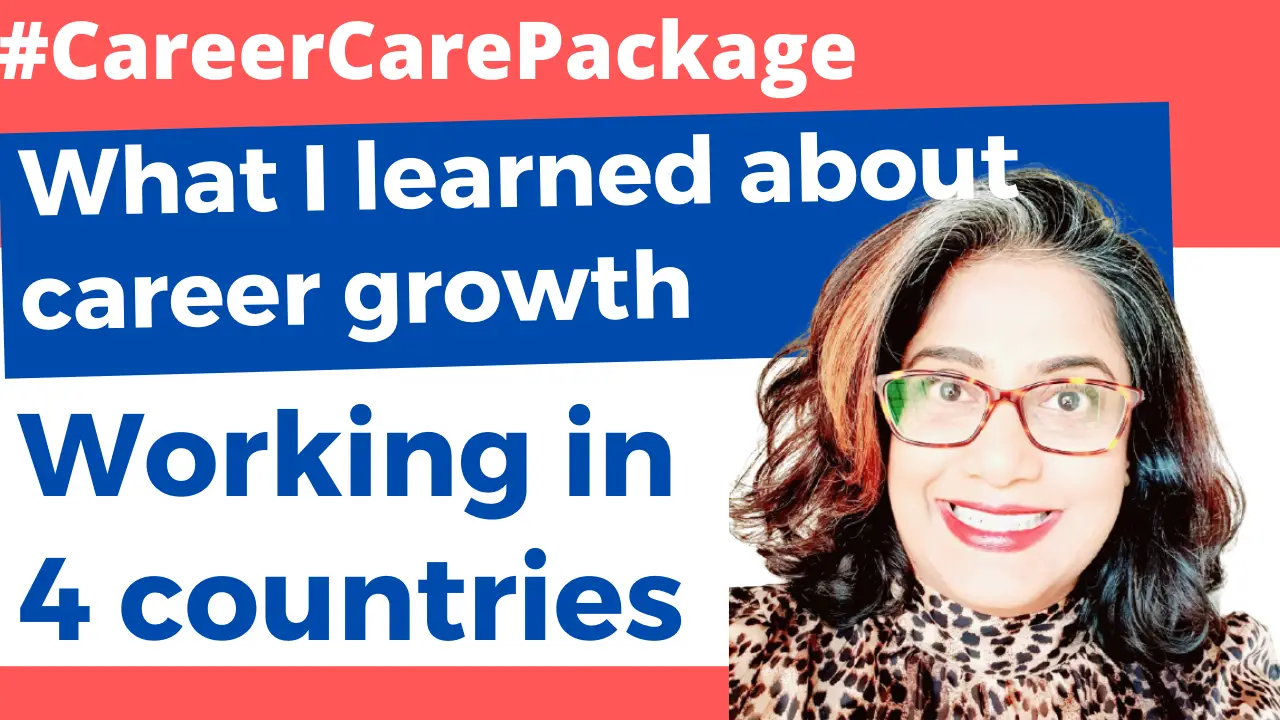 Career Care Package #162 What I learned about career growth working in 4 countries