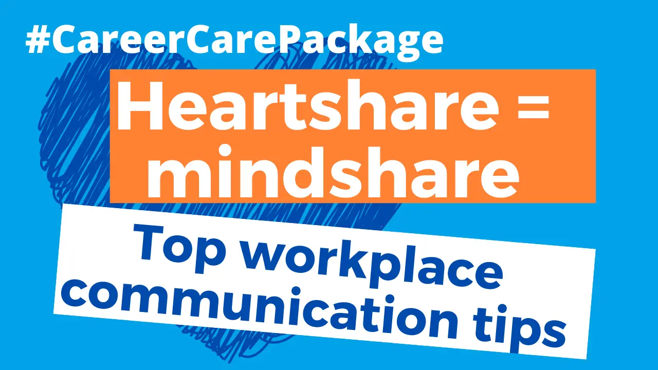 Career Care Package # 125 "Heart share = mind share" in so many different contexts. How to make powerful and genuine connections with others.