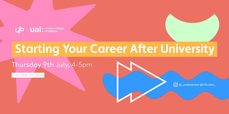 UAL x UnderPinned: Starting Your Career After University