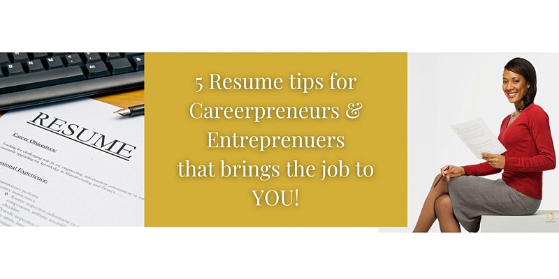 5 Resume Tips for Careerpreneurs