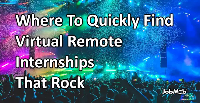 Read more about the article 🎸 Where To Quickly Find Virtual Remote Internships That Rock