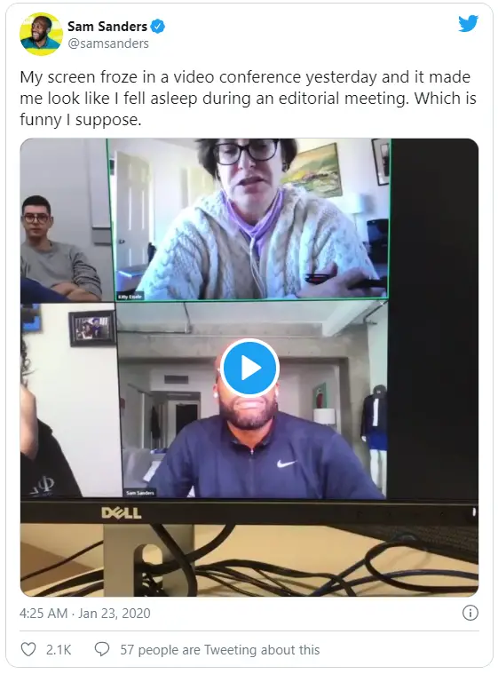 My screen froze in a video conference yesterday and it made me look like I fell asleep during an editorial meeting. Which is funny I suppose. 