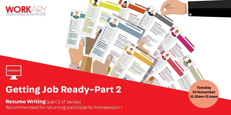 WEBINAR: Getting Job Ready (Part 2) - Resume Writing