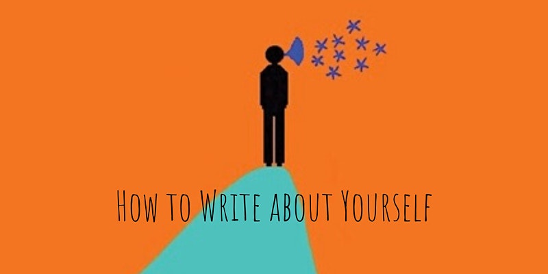 How to Write about Yourself