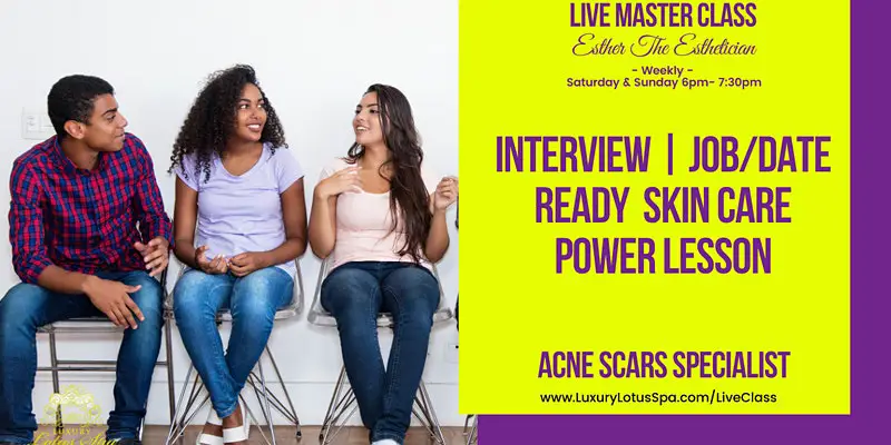 Interview | Job | Date Ready Skin Care Power Lesson | Master Class