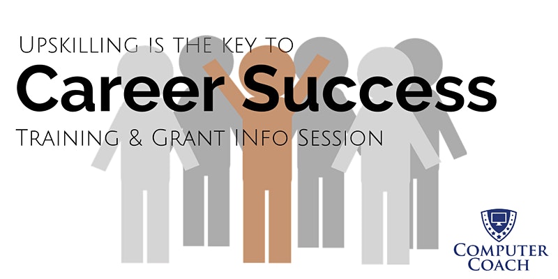 Training & Grant Information Session - Upskilling for Career Success