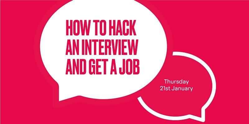 How to Hack an Interview and Get a Job