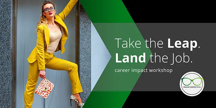 Take the Leap, Land the Job:Career Impact Workshop