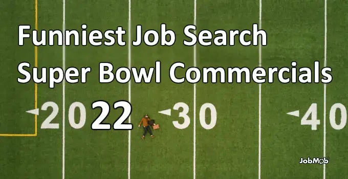 🏈 Los comerciales de Tremendous Bowl de búsqueda de empleo más divertidos [2022]