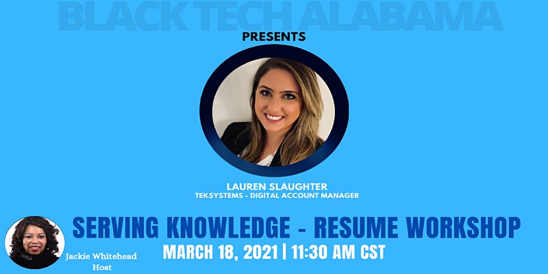 Black Tech Alabama Presents: Serving Knowledge - Resume Workshop