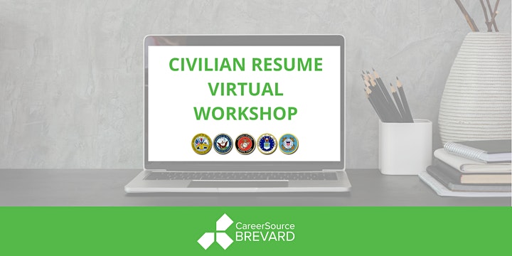 Civilian Resume Virtual Workshop - For Veterans and Transitioning Military