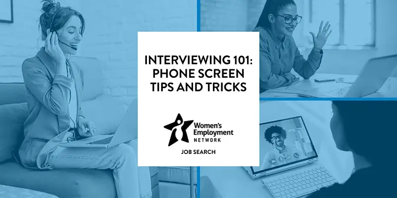 Interviewing 101: Phone Screen Tips and Tricks