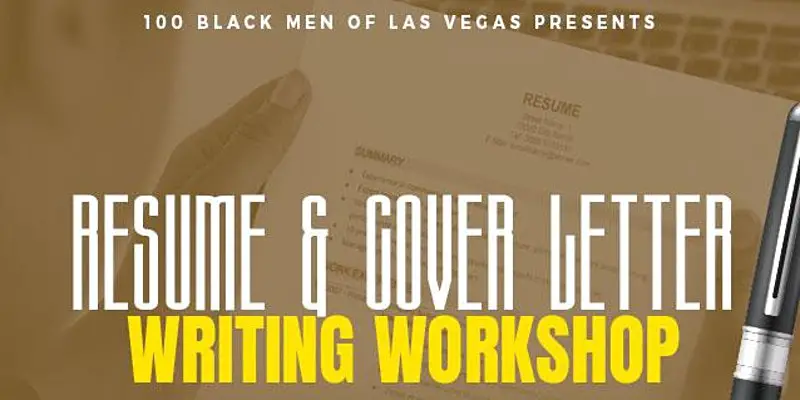 100 Black Men of Las Vegas Cover Letter and Resume Writing Workshop