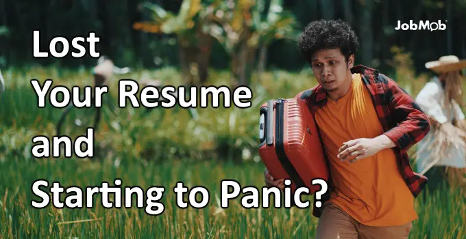 Read more about the article 😨 Lost Your Resume and Starting to Panic?
