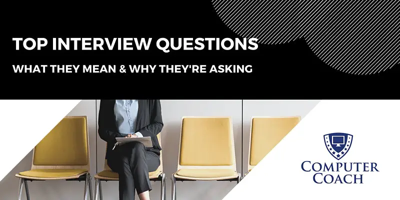 Top Interview Questions: What They Mean & Why They're Asking - Tampa Bay