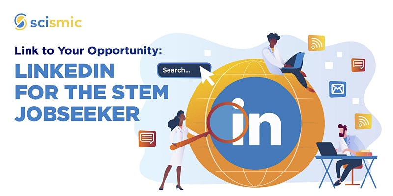 Link to Your Opportunity: LinkedIn for The STEM Jobseeker
