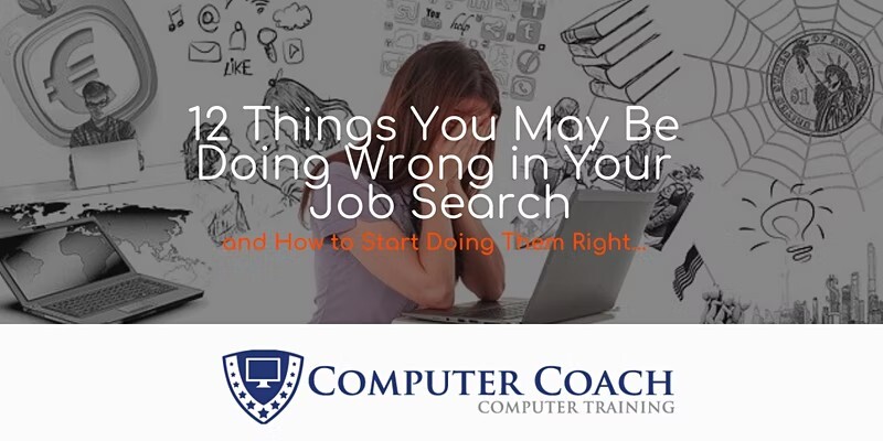 12 Things You May Be Doing Wrong in Your Job Search - Tampa Bay