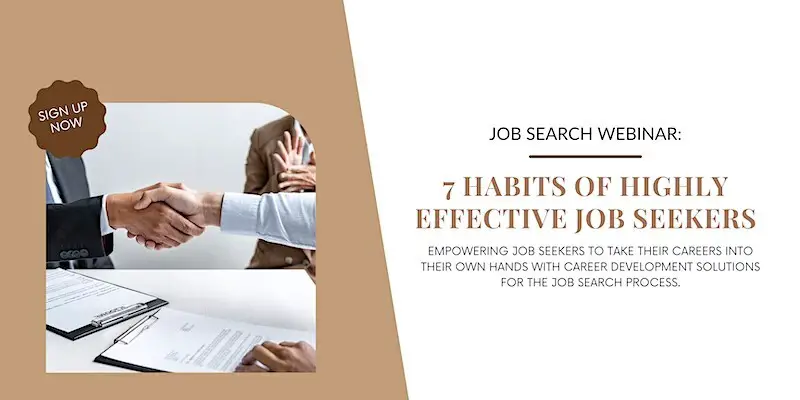 Job Search Webinar: 7 Habits of Highly Effective Job Seekers